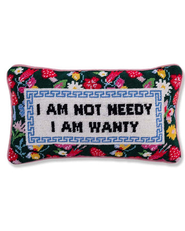 floral rectangular throw pillow with 'i am not needy, i am wanty' across the front