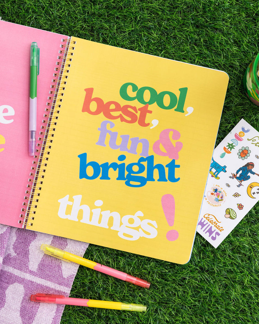 'you're all the cool, best,fun & bright things!'