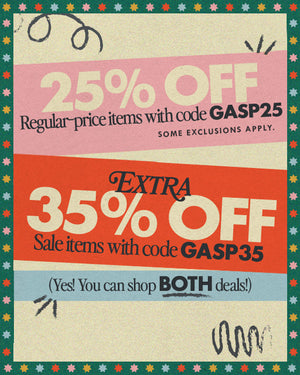 25% off regular-price items with code GASP25 (some exclusion apply) Extra 35% off sale items with code GASP35. YES! you can shop BOTH deals!