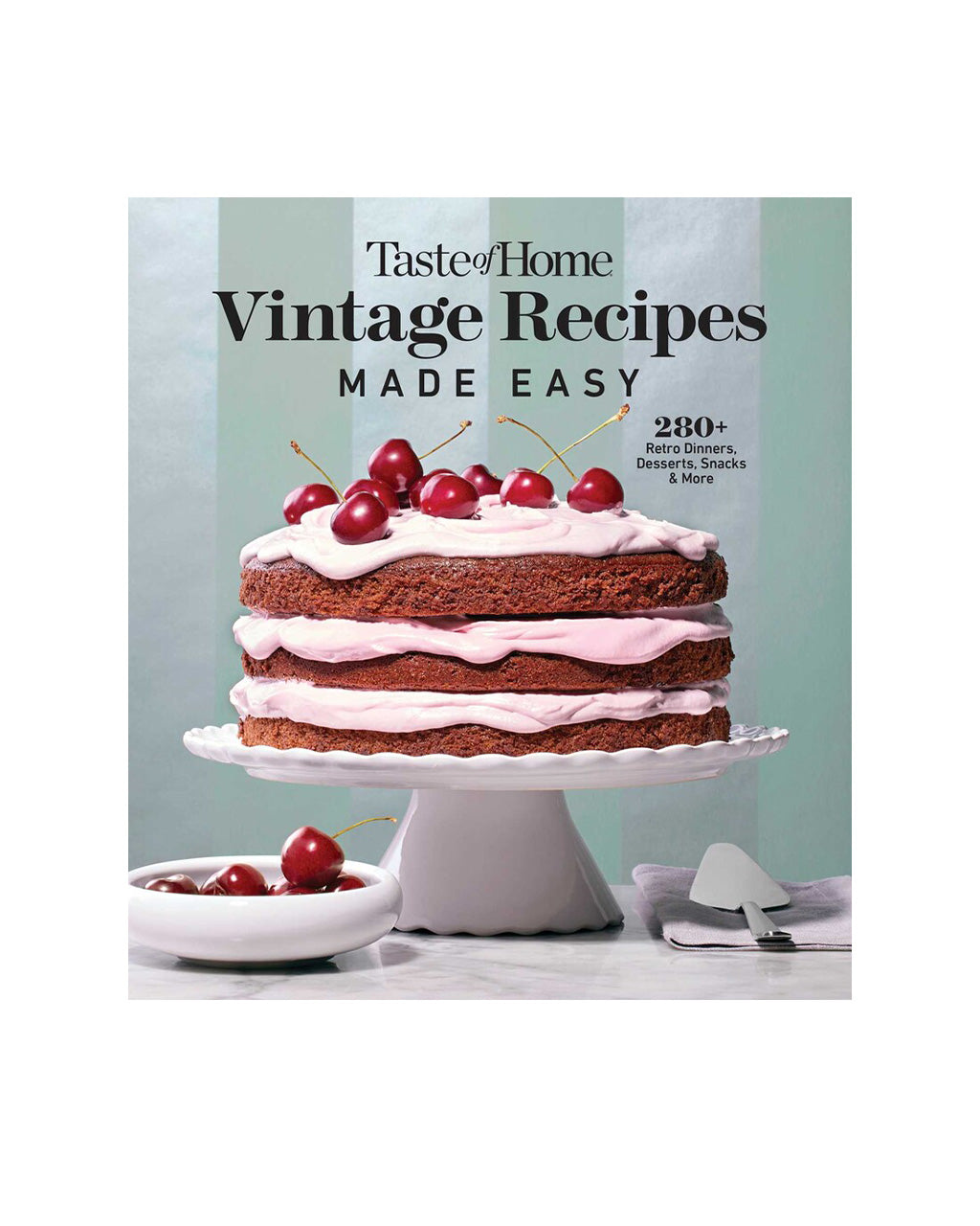 Taste of Home Vintage Recipes Made Easy Cookbook