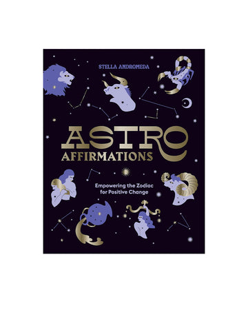 AstroAffirmations: Empowering the Zodiac for Positive Change