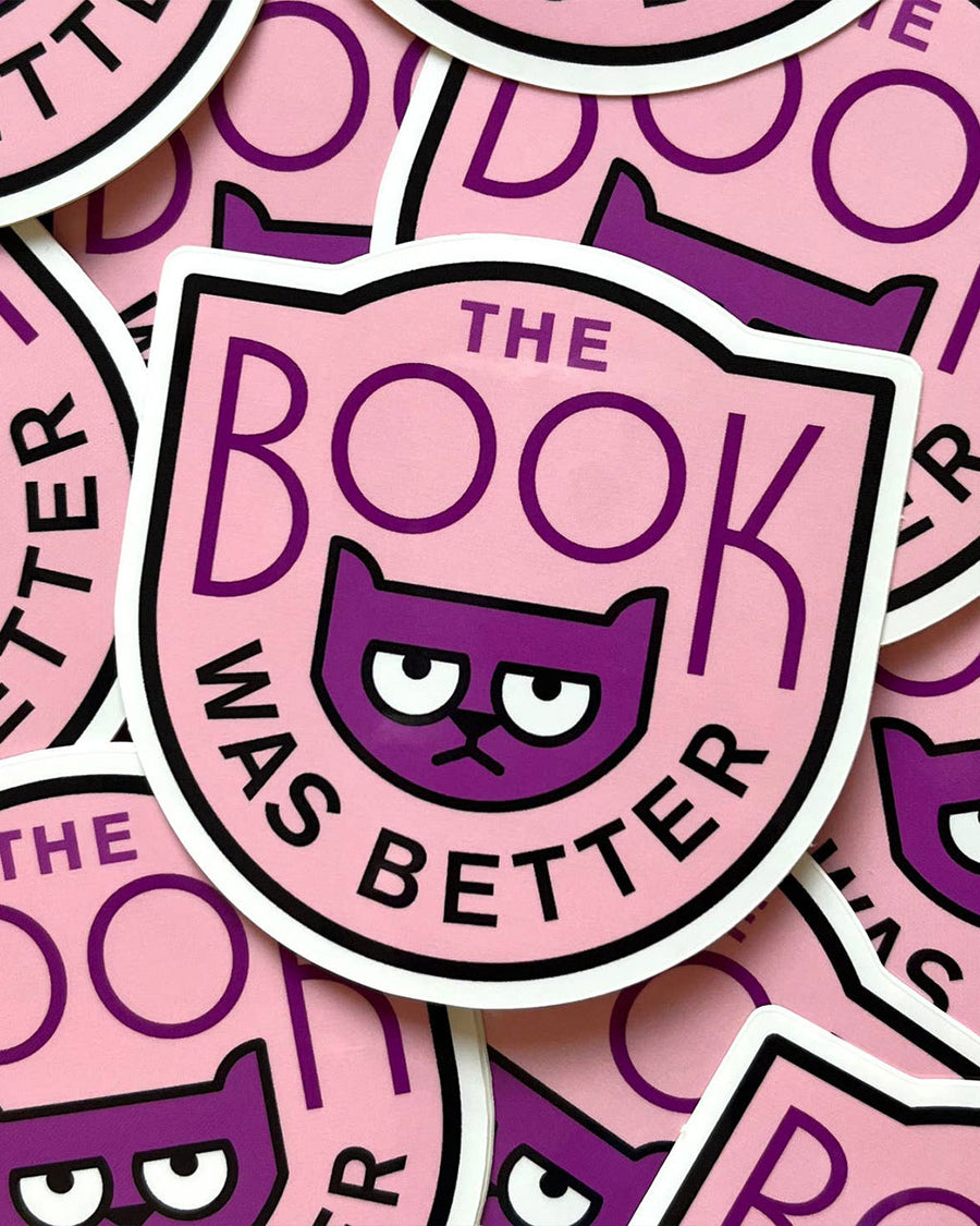 pink 'the book was better' vinyl sticker