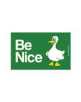green rectangular bumper magnet with white 'be nice' text with goose design