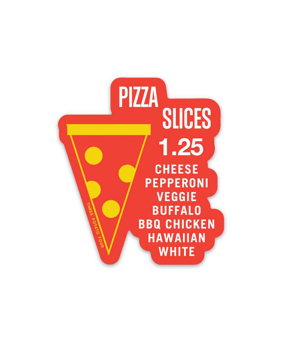 pizza slices: $1.25. cheese, pepperoni, veggie, buffalo, bbq chicken, hawaiian, white
