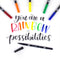 'you are a rainbow of possibilities' written in primary color markers