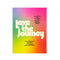 love the journey workbook: for building a life you don't need a vacation from