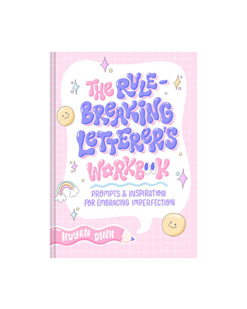 the rule-breaking letterer's workbook. prompts & inspiration for embracing imperfection