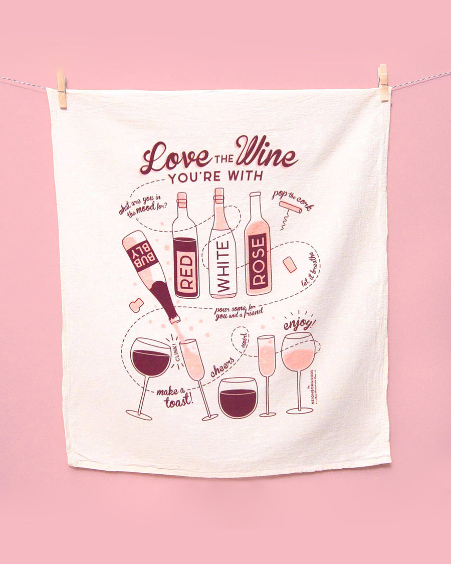 'love the wine you're with' pink and red dish towel