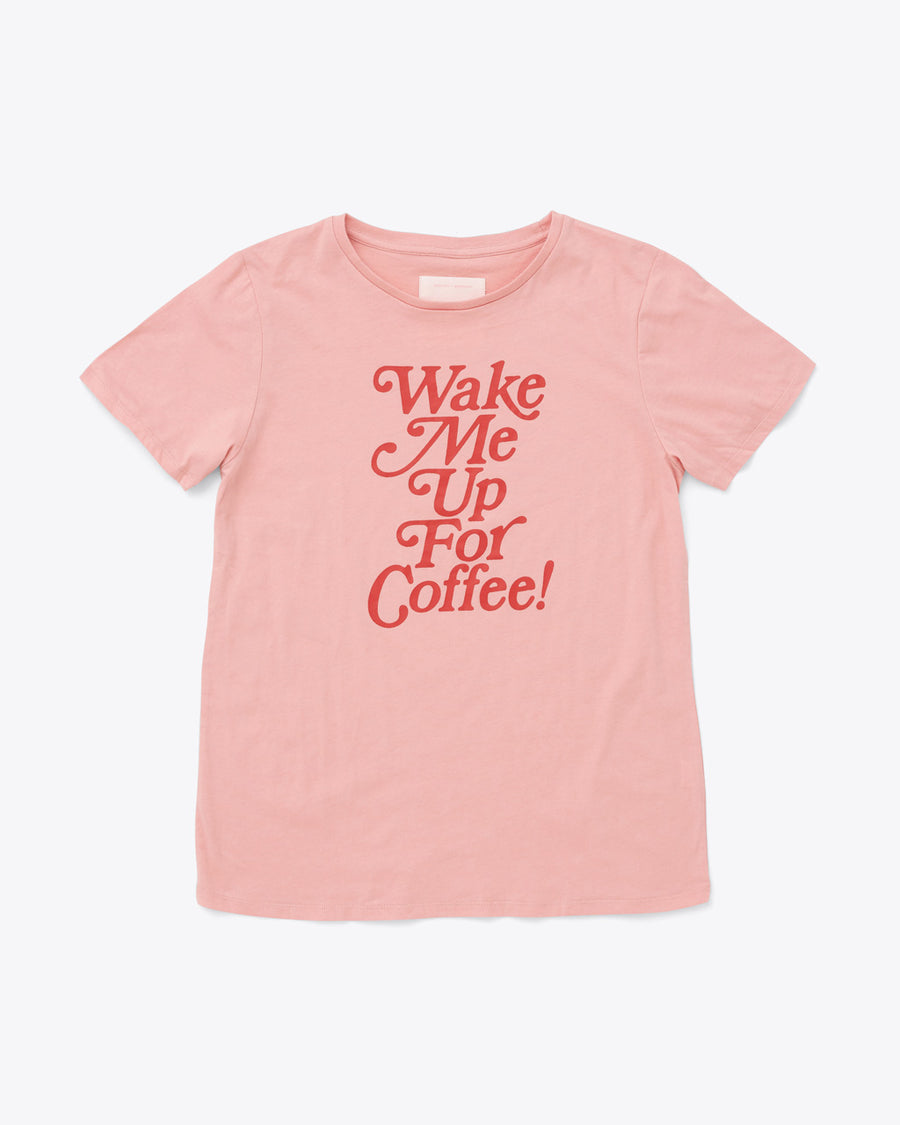 light pink tee with red words reading wake me up for coffee