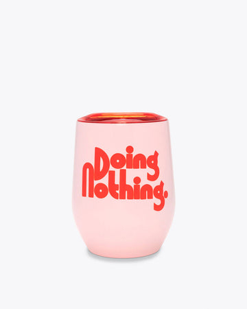 blush pink stainless steel wine tumbler with red "Doing Nothing" text graphic and clear red lid