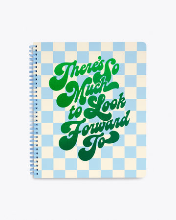 spiral bound notebook cover in blue and cream checkerboard pattern with "There's So Much to Look Forward To" text graphic in green